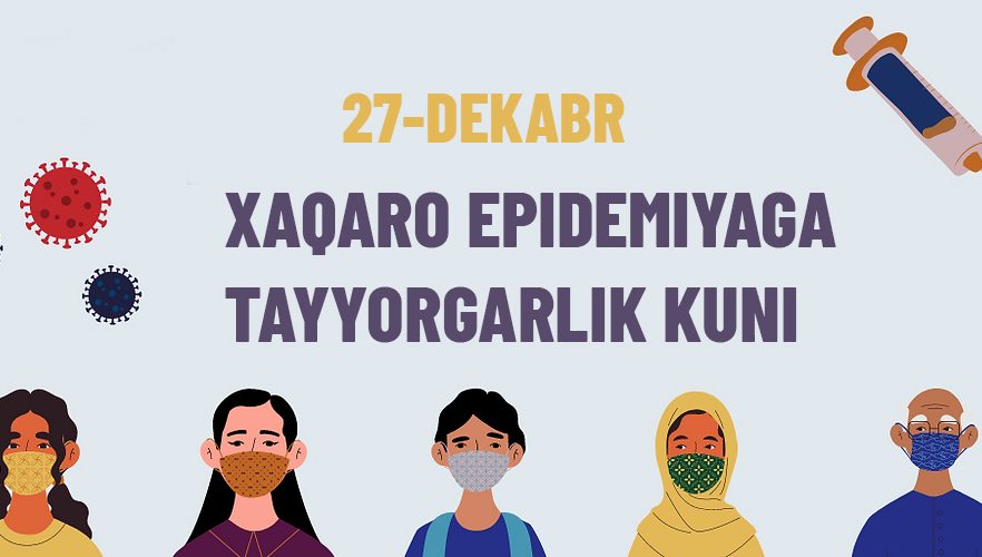 27-dekabr – Xaqaro epidemiyaga tayyorgarlik kuni