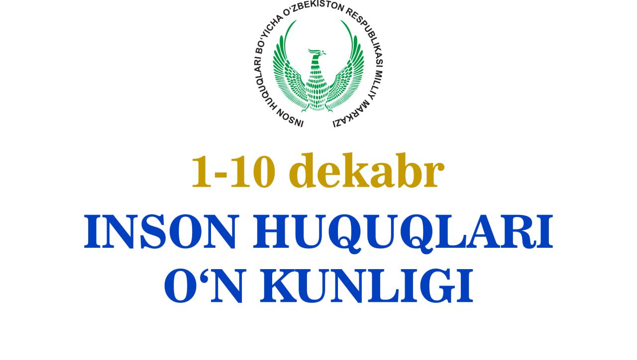 “Inson huquqlari o‘n kunligi” boshlandi