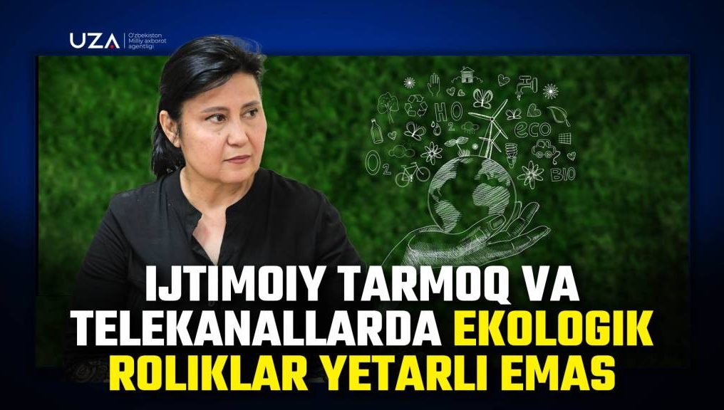 Ijtimoiy tarmoq va telekanallarda ekologik roliklar yetarli emas (+video)