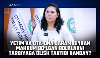 Yetim va ota-ona qaramog‘idan mahrum bo‘lgan bolalarni tarbiyaga olish tartibi qanday? (+video) 