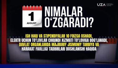1 avgustdan qonunchilikda nimalar o‘zgaradi? (+video)