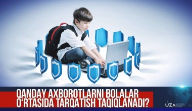 Қандай ахборотларни болалар ўртасида тарқатиш тақиқланади? (+видео)