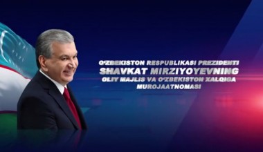 O‘zbekiston Respublikasi Prezidenti Shavkat Mirziyoyevning Oliy Majlis va O‘zbekiston xalqiga Murojaatnomasi!