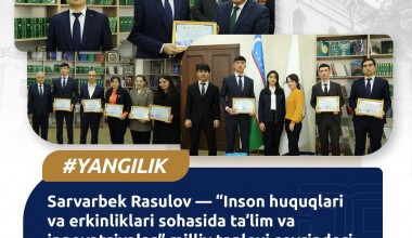 Sarvarbek Rasulov — “Inson huquqlari va erkinliklari sohasida ta’lim va innovatsiyalar” milliy tanlovi sovrindori