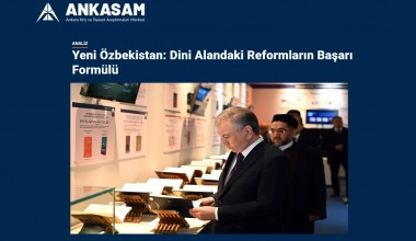 ANKASAM: “Янги Ўзбекистон: Диний соҳадаги ислоҳотларнинг муваффақият формуласи”